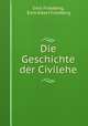 Die Geschichte der Civilehe, Emil Friedberg, Emil Albert Friedberg 