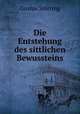 Die Entstehung des sittlichen Bewussteins, Gustav Storring 