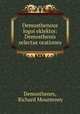 Demosthenous logoi eklektoi: Demosthenis selectae orationes, Demosthenes, Richard Mounteney 