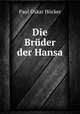 Die Bruder der Hansa, Paul Oskar Hocker 