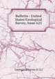 Bulletin - United States Geological Survey, Issue 625, Geological Survey (U.S.) 