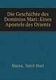 Die Geschichte des Dominius Mari: Eines Apostels des Orients, Mares, Saint Mari 