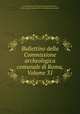 Bullettino della Commissione archeologica comunale di Roma, Volume 31, Commissione archeologica comunale di Roma, Rome (Italy). Commissione archeologica municipale 
