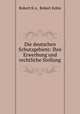 Die deutschen Schutzgebiete: Ihre Erwerbung und rechtliche Stellung., Robert K?n 
