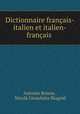 Dictionnaire francais-italien et italien-francais ., Antonio Ronna 