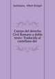 Cuerpo del derecho Civil Romano a doble texto: Traducido al castellano del ., Justiniano, Albert Kriegel 