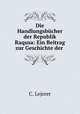 Die Handlungsbucher der Republik Raqusa: Ein Beitrag zur Geschichte der ., C. Lejerer 