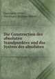 Die Construction des absoluten Standpunktes und das System des absoluten ., Ferdinand Weber , Ferdinand Wilhelm Weber 