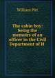 The cabin boy: being the memoirs of an officer in the Civil Department of H ., William Pitt 