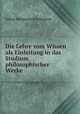 Die Lehre vom Wissen als Einleitung in das Studium philosophischer Werke, Julius Hermann Kirchmann 