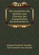 Die Geschichte der Quellen und Literatur des evangelischen Kirchenrechts in ., Johann Friedrich Schulte, Joh Friedrich von Schulte 