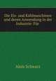 Die Eis- und Kuhlmaschinen und deren Anwendung in der Industrie: Fur ., Alois Schwarz 
