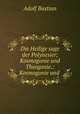Die Heilige sage der Polynesier; Kosmogonie und Theogonie.: Kosmogonie und ., Adolf Bastian 