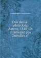 Den dansk-tydske Krig i Aarene, 1848-50: Udarbejdet paa Grundlag af ., Denmark Haeren. Generalstaben 
