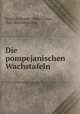 Die pompejanischen Wachstafeln, Heinrich Erman , Henri Erman, Karl Heinrich Erman 