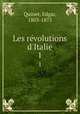 Les rvolutions d`Italie. 1, Quinet, Edgar, 1803-1875 