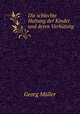 Die schlechte Haltung der Kinder und deren Verhutung, Georg Muller 