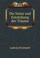 Die Natur und Entstehung der Traume, Ludwig Strumpell 