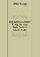 Der dreissigjahrige Krieg bis zum Tode Gustav Adolfs 1632, Onno Klopp 