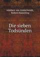 Die sieben Todsunden, Adalbert von Goldschmidt, Robert Hamerling 