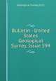 Bulletin - United States Geological Survey, Issue 594, Geological Survey (U.S.) 
