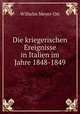 Die kriegerischen Ereignisse in Italien im Jahre 1848-1849, Wilhelm Meyer-Ott 