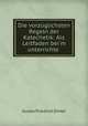 Die vorzuglichsten Regeln der Katechetik: Als Leitfaden bei