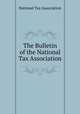 The Bulletin of the National Tax Association, National Tax Association 