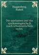 Die sparkassen und das sparkassengescha?ft (nach schweizerischem recht), Huggenberg, Rudolf 