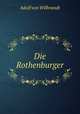 Die Rothenburger, Adolf von Wilbrandt 