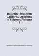 Bulletin - Southern California Academy of Sciences, Volume 5, Southern California Academy of Sciences 