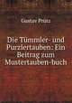 Die Tmmler- und Purzlertauben. Ein Beitrag zum Mustertauben-buch, G. Prutz 