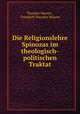 Die Religionslehre Spinozas im theologisch-politischen Traktat, Theodor Maurer , Friedrich Theodor Maurer 