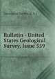 Bulletin - United States Geological Survey, Issue 559, Geological Survey (U.S.) 