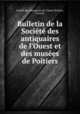 Bulletin de la Societe des antiquaires de l
