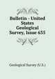 Bulletin - United States Geological Survey, Issue 635, Geological Survey (U.S.) 
