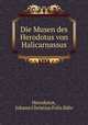 Die Musen des Herodotus von Halicarnassus, Johann Christian Felix Bahr Herodotus 