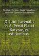D. Junii Juvenalis et A. Persii Flacci Satyrae, ex editionibus ., Juvenal, Persius , Isaac Casaubon , Heinrich Christian von Hennin 