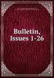 Bulletin, Issues 1-26, Wyoming Agricultural Experiment Station, University of Wyoming. Agricultural Extension Service 