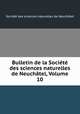 Bulletin de la Societe des sciences naturelles de Neuchatel, Volume 10, 