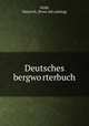 Deutsches bergwo?rterbuch, Veith, Heinrich. [from old catalog] 