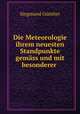 Die Meteorologie ihrem neuesten Standpunkte gemass und mit besonderer ., Siegmund Gunther 