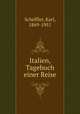Italien, Tagebuch einer Reise, Scheffler, Karl, 1869-1951 