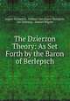 The Dzierzon Theory: As Set Forth by the Baron of Berlepsch, August Berlepsch 