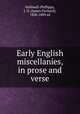 Early English miscellanies, in prose and verse, Halliwell-Phillipps, J. O. (James Orchard), 1820-1889 ed 