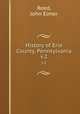 History of Erie County, Pennsylvania. v.2, Reed, John Elmer 