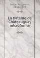 La bataille de Chateauguay microforme, Sulte, Benjamin, 1841-1923 