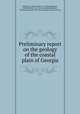 Preliminary report on the geology of the coastal plain of Georgia, Veatch, J. O. (Jethro Otto), b. 1883,Stephenson, Lloyd William, b. 1876, joint author,Vaughan, Thomas Wayland, 1870-1952,Geological Survey (U.S.) 