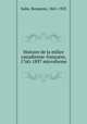 Histoire de la milice canadienne-francaise, 1760-1897 microforme, Sulte, Benjamin, 1841-1923 