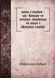 azne-i malmt : un- fennye ve teraiyt- medenye ve emsl-i ukmyeyi cmidir, Abdurramn Behcet 
